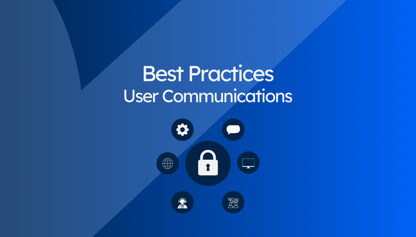 Best practices - user comms