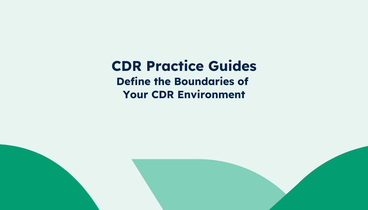 Define the boundaries of your CDR environment